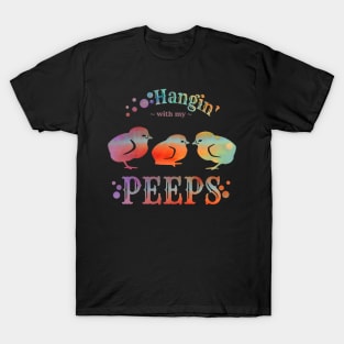 Hangin' With My Peeps Chickens T-Shirt